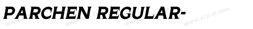 PARCHEN Regular字体转换 PARCHEN Regular字体转换